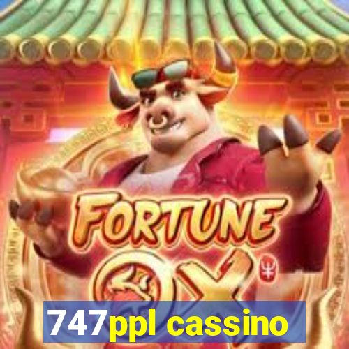 747ppl cassino